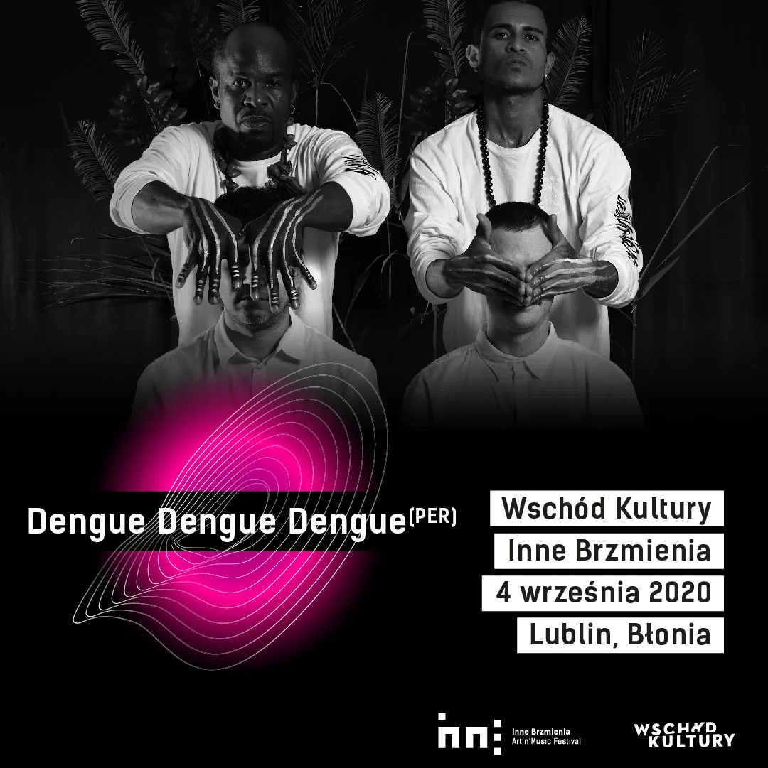 Zdjęcie zespołu Dengue Dengue Dengue przedstawiające czterech mężczyzn ubranych w białe koszule. Dwóch z nich zakrywa oczy dłońmi dwóm pozostałym. Napis: Wschód Kultury Inne Brzmienia 4 września 2020 Lublin, Błonia