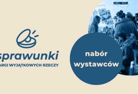 sprawunki targi wyjątkowych rzeczy, logo sprawunków, obok napis: nabór wystawców. W prawym górnym rogu zdjęcie: ludzie oglądają produkty wystawców