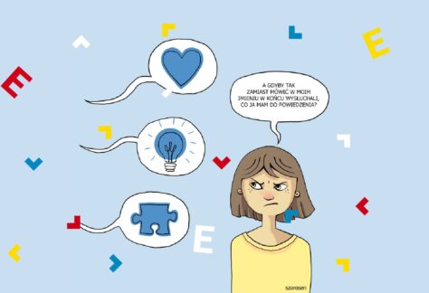Grafika ze zdenerwowaną dziewczynką i trzema dymkami, w których są obrazki: puzzel, żarówka, serce. Nad głową dziewczynki znajduje się chmurka z napisem "Gdyby tak zamiast mówić w moim imieniu w końcu wysłuchali, co ja mam do powiedzenia?".