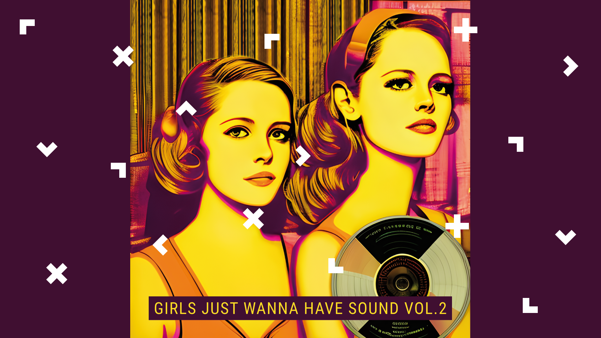 Grafika z portretami dwóch kobiet. W prawym dolnym rogu jest płyta winylowa. Napis: Girls just wanna have sound.