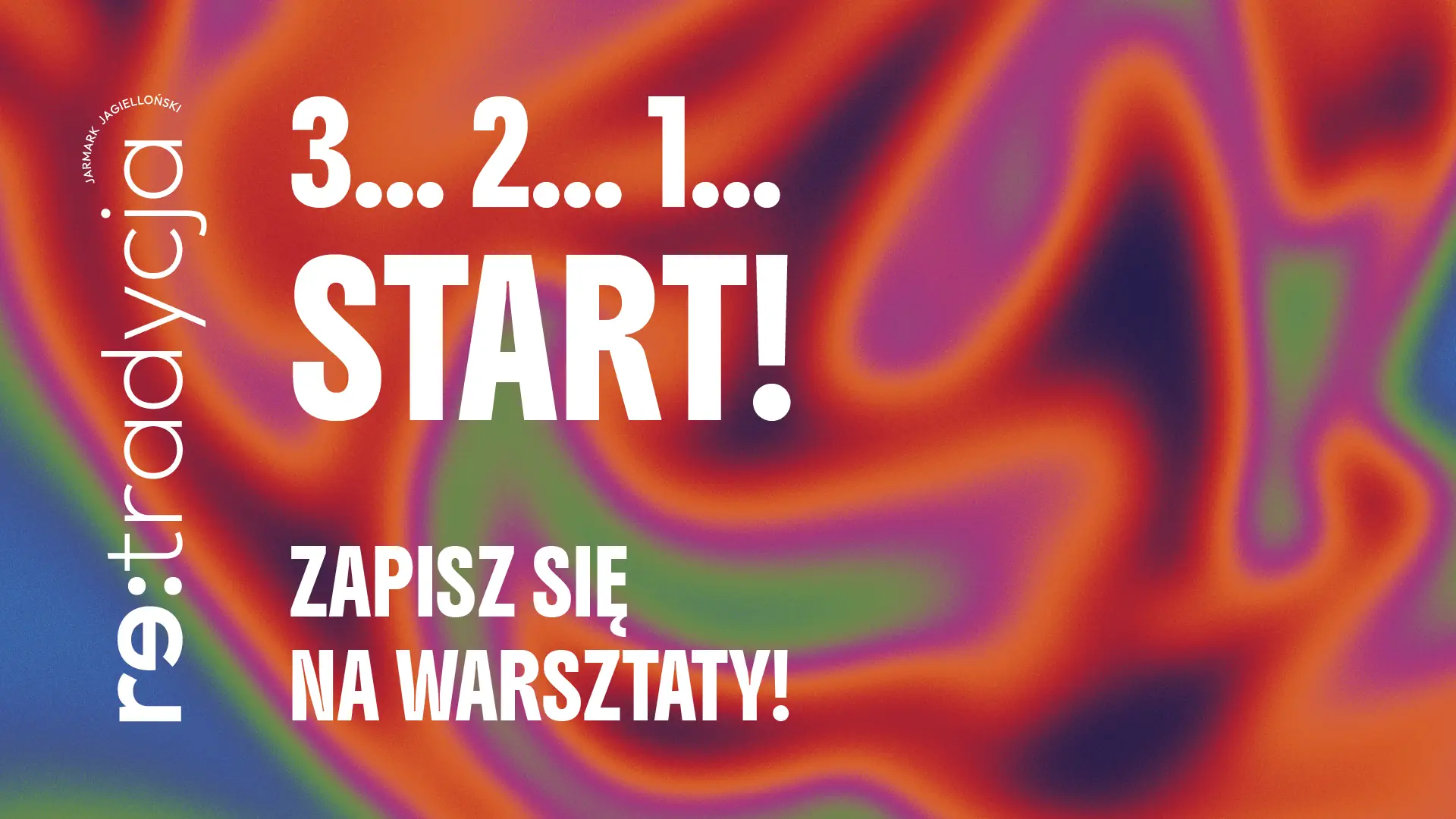 Grafika z napisem 3... 2... 1... Start! Zapisz się na warsztaty! Re:tradycja.
