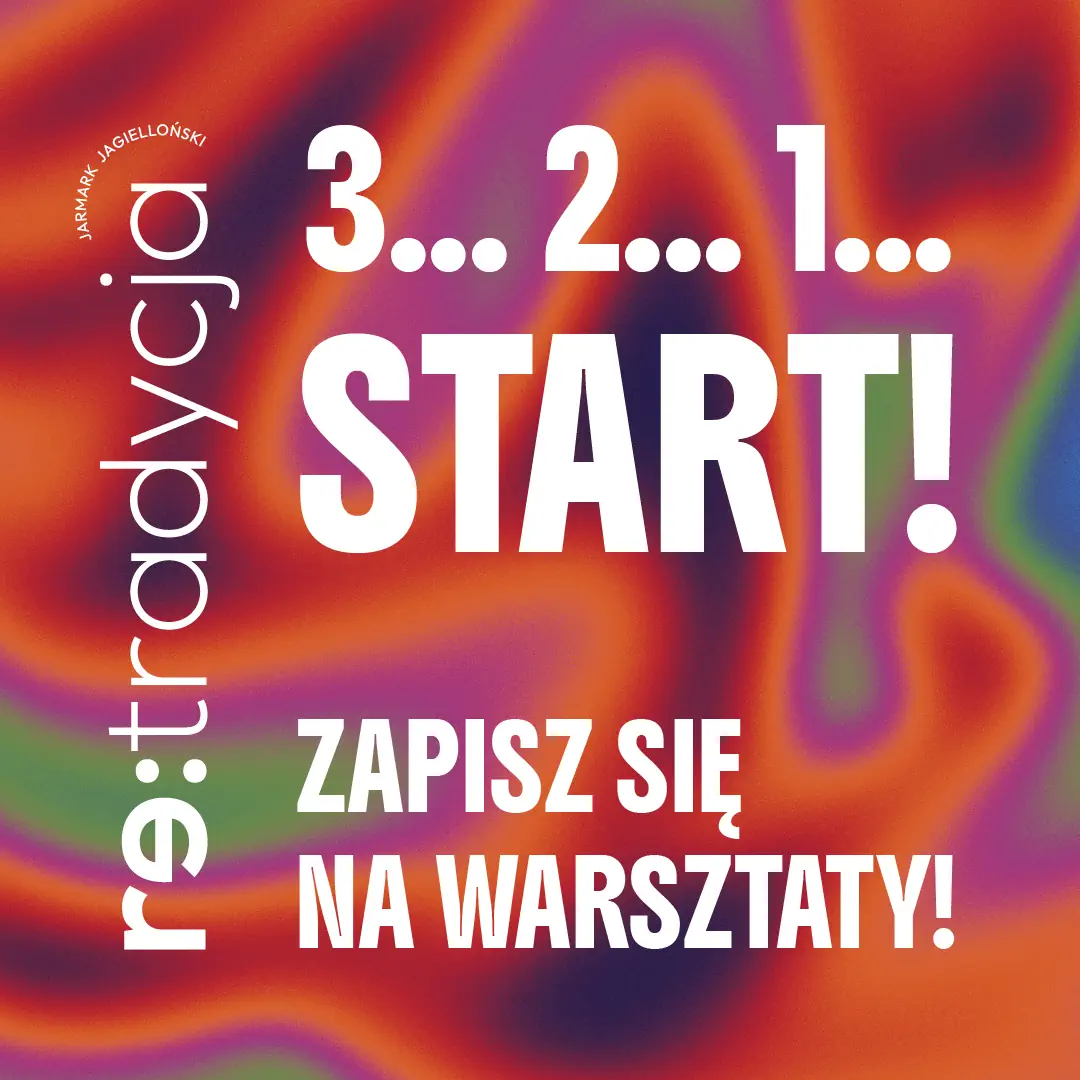 Grafika z napisem 3... 2... 1... Start! Zapisz się na warsztaty! Re:tradycja.