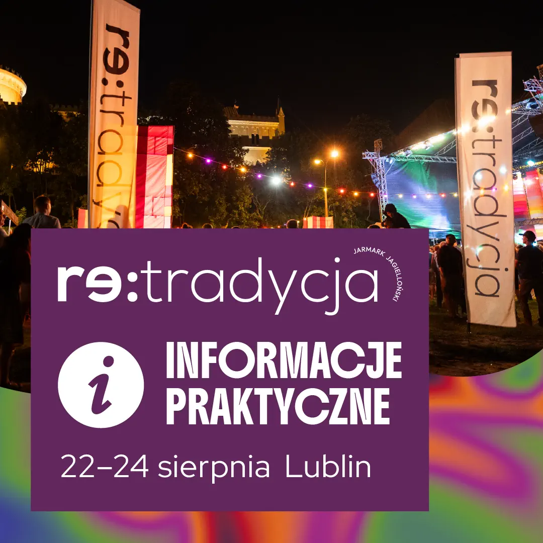 Zapowiedź informacji praktycznych na Re:tradycji.
