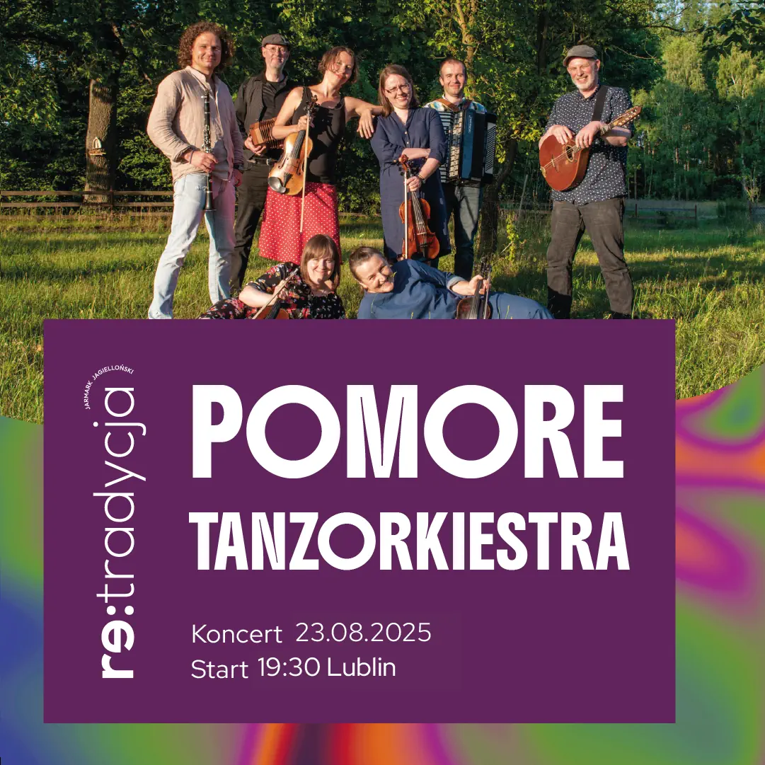 Zapowiedź koncertu PoMoRe Tanzorkiestra podczas Re:tradycji.