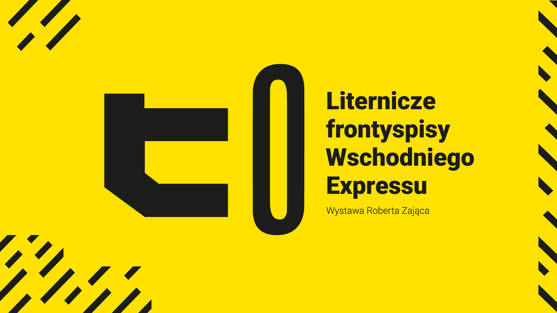 Grafika z napisem Literniczne frontyspisy Wschodniego Expressu. Wystawa Tomasza Zająca.