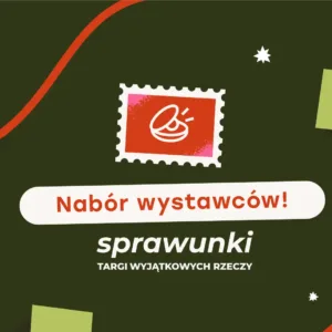 Grafika z napisem nabór wystawców! Sprawunki Targi Wyjątkowych rzeczy.