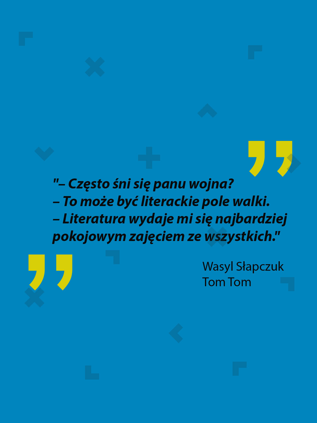 Grafika z cytatem z książki Wasyla Słapczuka "Tom&Tom".