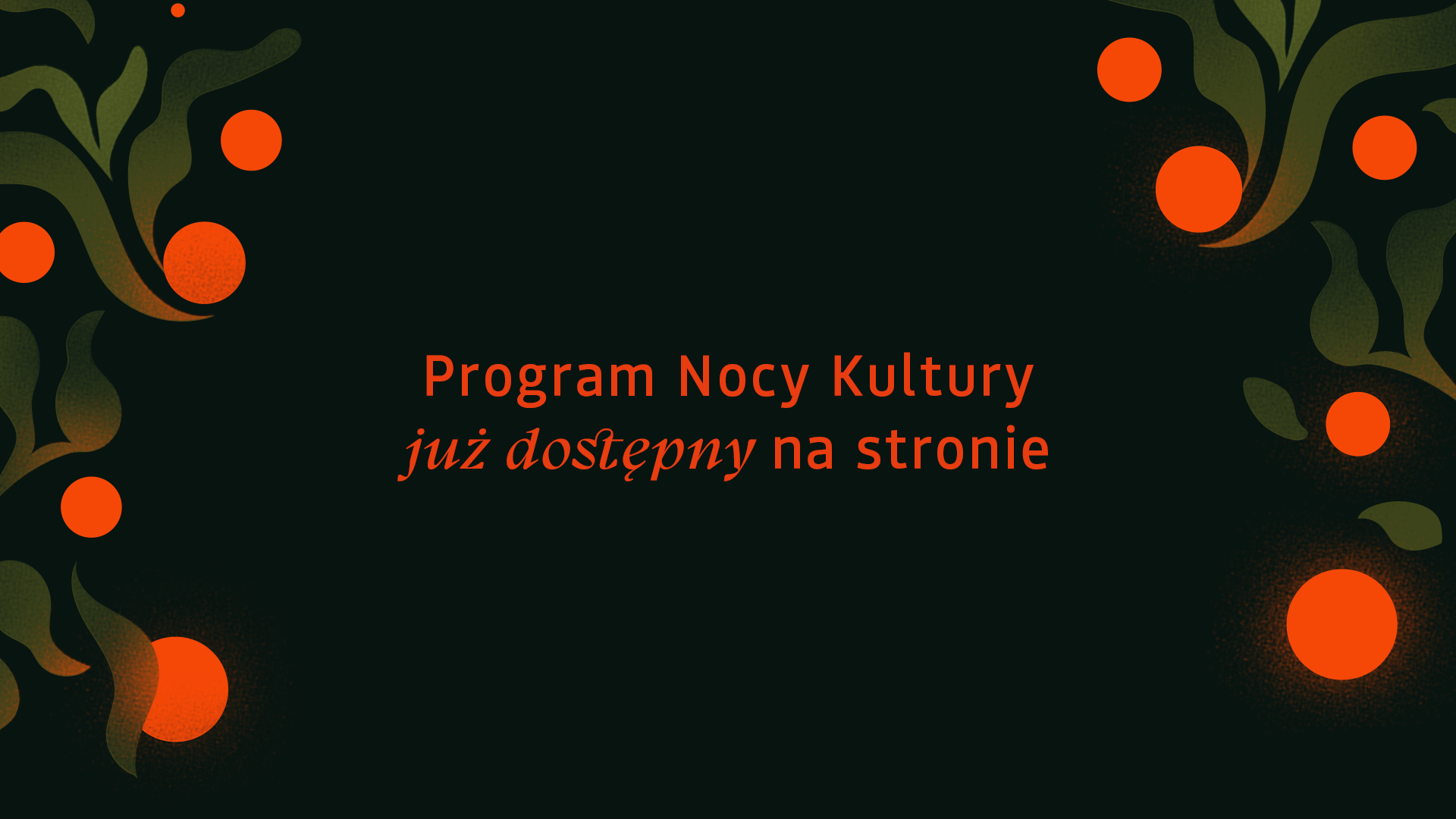 Grafika z napisem Program Nocy Kultury już dostępny na stronie.