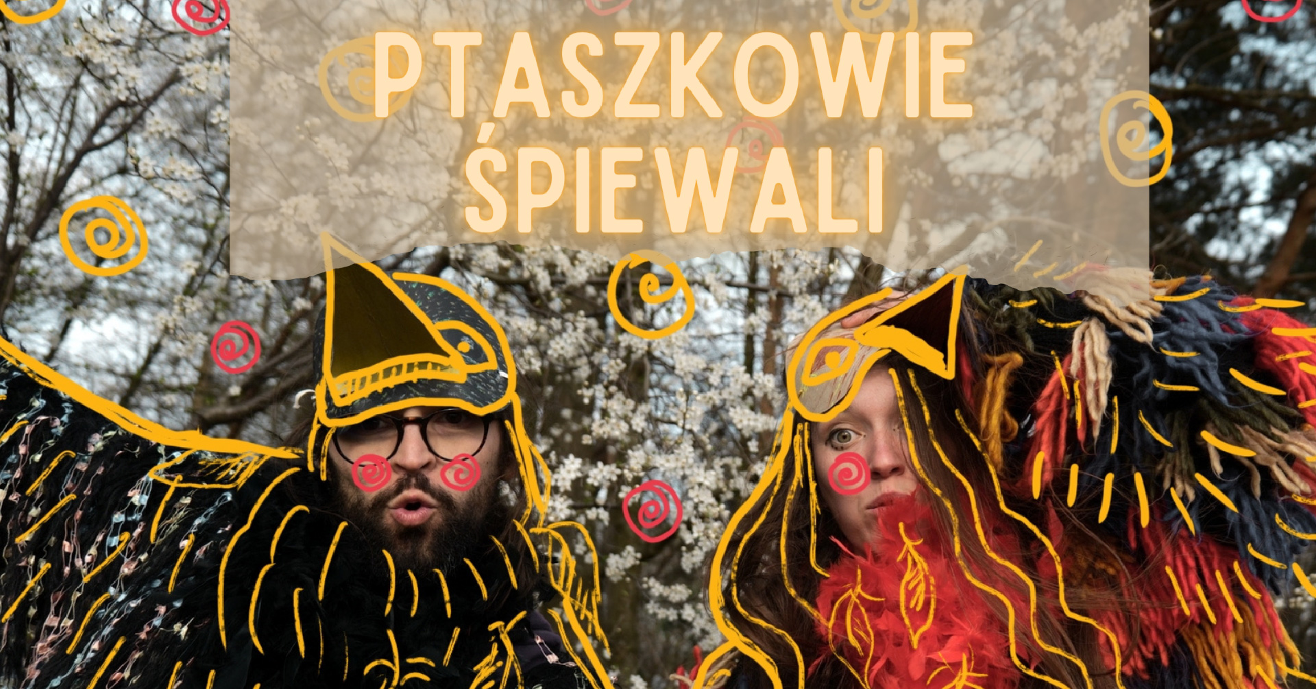 Grafika z postaciami, które są ubrane jak ptaki. Napis: Ptaszkowie śpiewają.