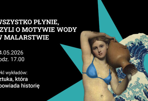 Grafika z kobietą, która niesie dzban wody. Napis: WSZYSTKO PŁYNIE, CZYLI o MOTYWIE WODY MOTYWIE WODY W MALARSTWIE.