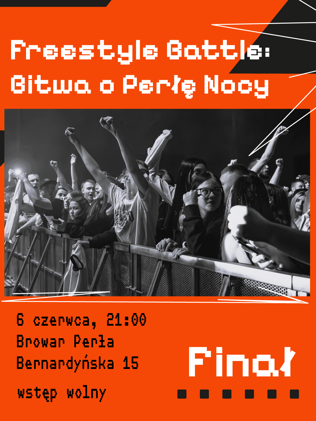 Freestyle_final_6_czerwca_Static Zdjęcie ludzi bawiących się pod sceną. Napis: Freestyle Battle: Bitwa o Perłę Nocy. 6 czerwca 21.00 wstęp wolny. Finał.
