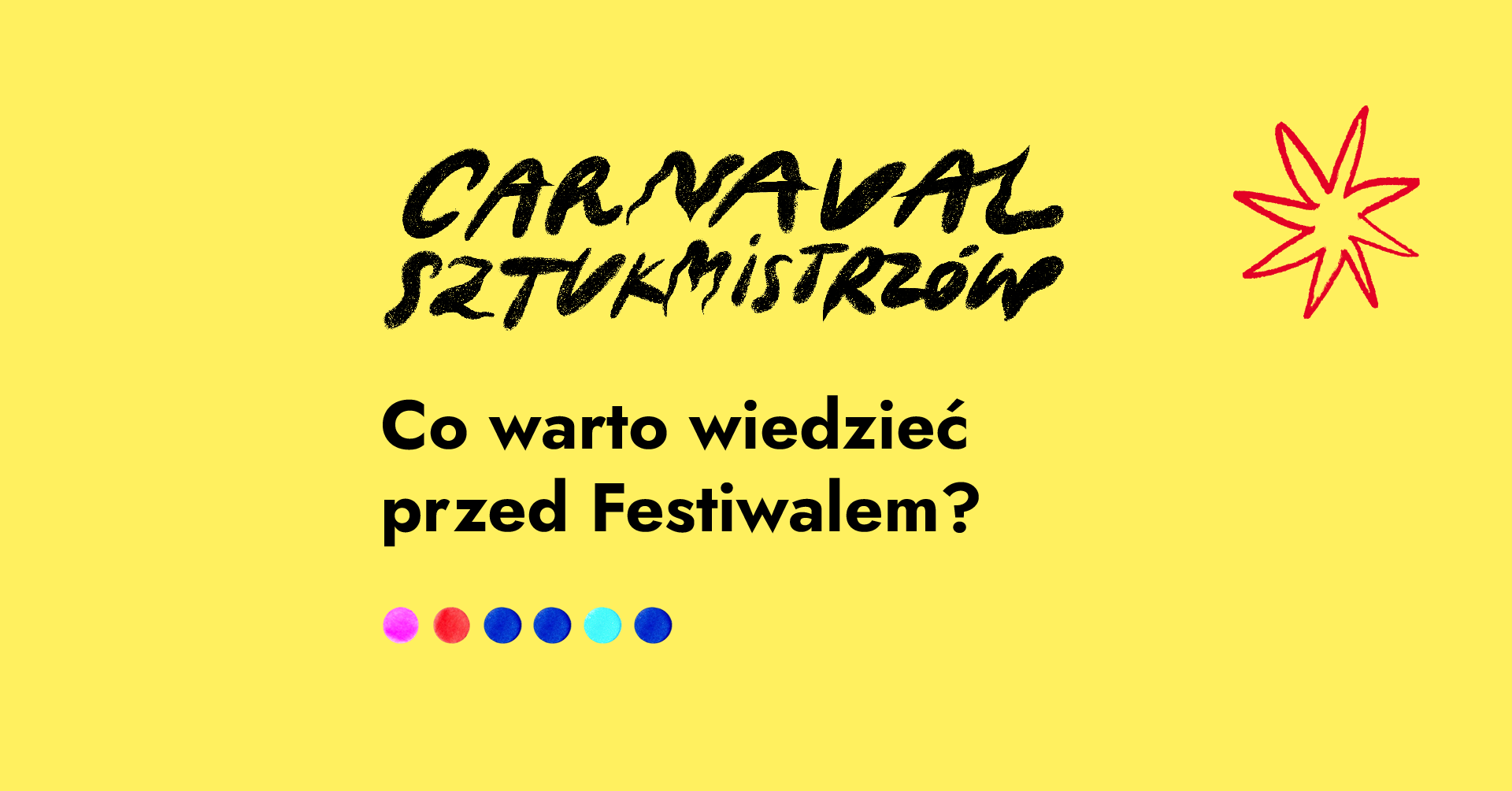 Grafika z napisem Carnaval Sztukmistrzów co warto wiedzieć przed festiwalem?