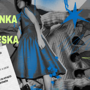 Dziewczyna w niebieskiej sukience. Napis: Ta sukienka jest niebieska. Spotkanie przy wieszakach.